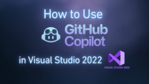 How to Use GitHub Copilot in Visual Studio 2022 - Blog QuickRef